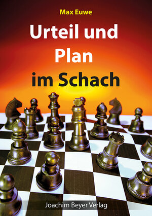 Buchcover Urteil und Plan im Schach | Max Euwe | EAN 9783940417855 | ISBN 3-940417-85-8 | ISBN 978-3-940417-85-5
