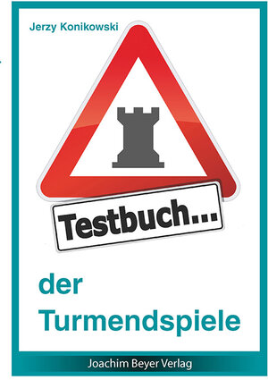 Buchcover Testbuch der Turmendspiele | Jerzy Konikowski | EAN 9783940417947 | ISBN 3-940417-94-7 | ISBN 978-3-940417-94-7