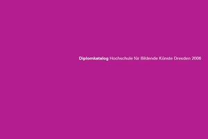 Buchcover Diplomkatalog 2006 | EAN 9783940418043 | ISBN 3-940418-04-8 | ISBN 978-3-940418-04-3