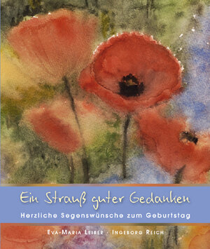 Buchcover Ein Strauß guter Gedanken | Eva M Leiber | EAN 9783940425225 | ISBN 3-940425-22-2 | ISBN 978-3-940425-22-5