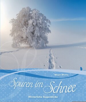 Buchcover Spuren im Schnee | Mirjam Miethe | EAN 9783940425829 | ISBN 3-940425-82-6 | ISBN 978-3-940425-82-9