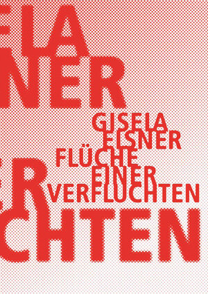 Buchcover Flüche einer Verfluchten | Gisela Elsner | EAN 9783940426628 | ISBN 3-940426-62-8 | ISBN 978-3-940426-62-8