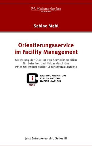 Buchcover Orientierungsservice im Facility Management | Sabine Mahl | EAN 9783940431189 | ISBN 3-940431-18-4 | ISBN 978-3-940431-18-9