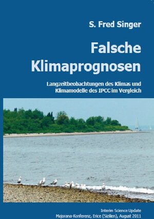 Buchcover Falsche Klimaprognosen | S. Fred Singer | EAN 9783940431387 | ISBN 3-940431-38-9 | ISBN 978-3-940431-38-7