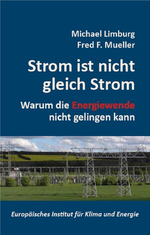 Buchcover Strom ist nicht gleich Strom | Michael Limburg | EAN 9783940431547 | ISBN 3-940431-54-0 | ISBN 978-3-940431-54-7