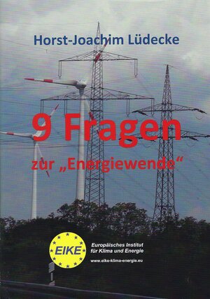 Buchcover 9 Fragen zur &bdquo;Energiewende&ldquo; | Horst-Joachim Lüdecke | EAN 9783940431608 | ISBN 3-940431-60-5 | ISBN 978-3-940431-60-8