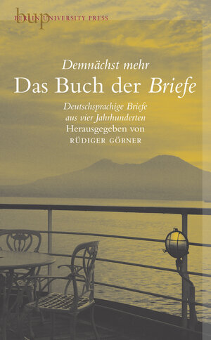 Buchcover Das Buch der Briefe | Rüdiger Görner | EAN 9783940432254 | ISBN 3-940432-25-3 | ISBN 978-3-940432-25-4