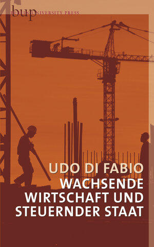 Buchcover Wachsende Wirtschaft und steuernder Staat | Udo Di Fabio | EAN 9783940432742 | ISBN 3-940432-74-1 | ISBN 978-3-940432-74-2