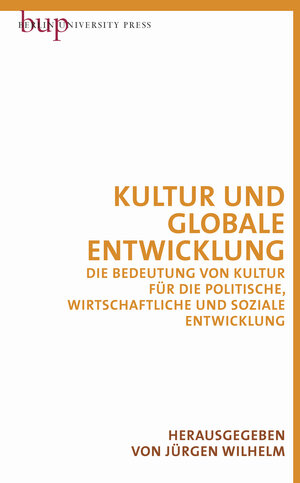 Buchcover Kultur und globale Entwicklung | Jürgen Wilhelm | EAN 9783940432957 | ISBN 3-940432-95-4 | ISBN 978-3-940432-95-7