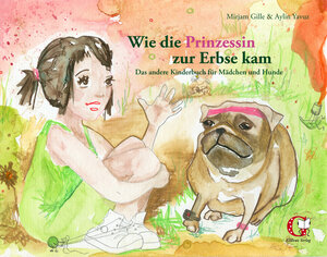 Buchcover Wie die Prinzessin zur Erbse kam | Mirjam Gille | EAN 9783940434005 | ISBN 3-940434-00-0 | ISBN 978-3-940434-00-5