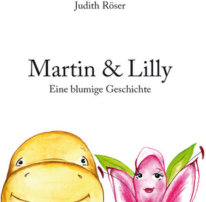 Buchcover Martin & Lilly | Judith Röser | EAN 9783940434050 | ISBN 3-940434-05-1 | ISBN 978-3-940434-05-0