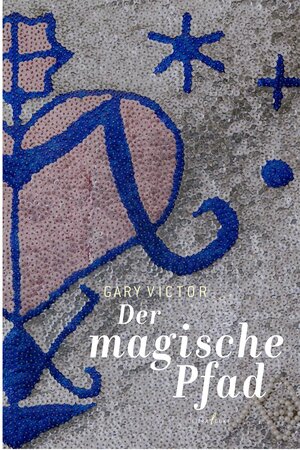 Buchcover Der magische Pfad | Gary Victor | EAN 9783940435446 | ISBN 3-940435-44-9 | ISBN 978-3-940435-44-6