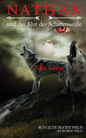 Buchcover Nathan und das Blut der Schattenwölfe | Nala Layoc | EAN 9783940443403 | ISBN 3-940443-40-9 | ISBN 978-3-940443-40-3