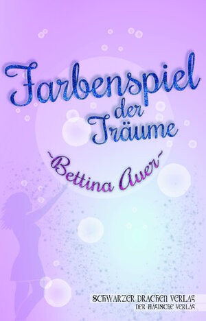 Buchcover Farbenspiel der Träume | Bettina Auer | EAN 9783940443441 | ISBN 3-940443-44-1 | ISBN 978-3-940443-44-1