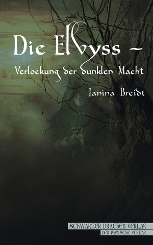 Buchcover Die Elvyss – Verlockung der dunklen Macht | Janina Breidt | EAN 9783940443618 | ISBN 3-940443-61-1 | ISBN 978-3-940443-61-8