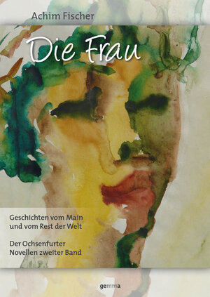 Buchcover Die Frau | Achim Fischer | EAN 9783940449146 | ISBN 3-940449-14-8 | ISBN 978-3-940449-14-6