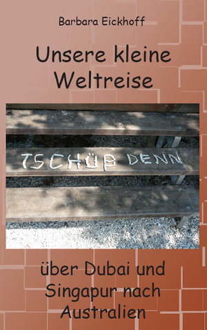 Buchcover Unsere kleine Weltreise | Barbara Eickhoff | EAN 9783940450098 | ISBN 3-940450-09-X | ISBN 978-3-940450-09-8