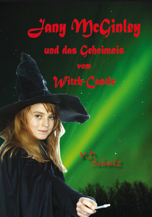 Buchcover Jany McGinley und das Geheimnis vom Witch-Castle | V D Schulz | EAN 9783940450456 | ISBN 3-940450-45-6 | ISBN 978-3-940450-45-6