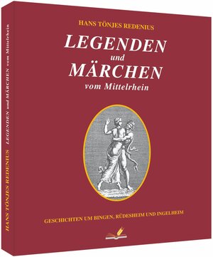 Buchcover Legenden und Märchen vom Mittelrhein | Hans T Redenius | EAN 9783940456014 | ISBN 3-940456-01-2 | ISBN 978-3-940456-01-4