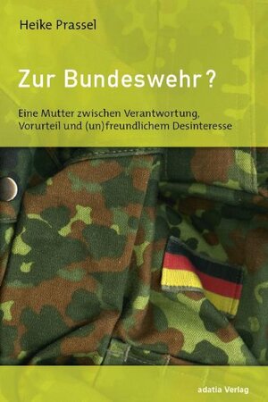Buchcover Zur Bundeswehr? | Heike Prassel | EAN 9783940461087 | ISBN 3-940461-08-3 | ISBN 978-3-940461-08-7