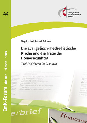 Buchcover Homosexualität und die Evangelisch-methodistische Kirche | Dr. Roland Gebauer | EAN 9783940463333 | ISBN 3-940463-33-7 | ISBN 978-3-940463-33-3