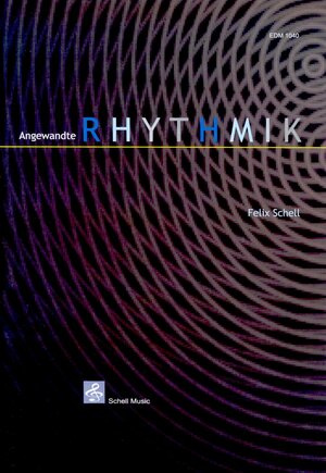 Buchcover Angewandte Rhythmik | Felix Schell | EAN 9783940474049 | ISBN 3-940474-04-5 | ISBN 978-3-940474-04-9