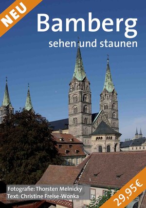 Buchcover Bamberg sehen und staunen | Christine Freise-Wonka | EAN 9783940483133 | ISBN 3-940483-13-3 | ISBN 978-3-940483-13-3