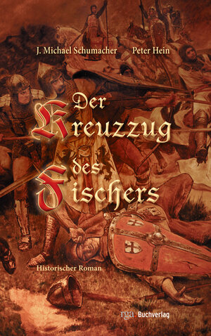 Buchcover Der Kreuzzug des Fischers | J. Michael Schumacher | EAN 9783940491237 | ISBN 3-940491-23-3 | ISBN 978-3-940491-23-7