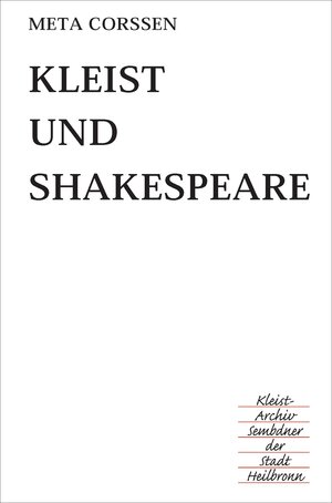 Buchcover Kleist und Shakespeare | Meta Corssen | EAN 9783940494757 | ISBN 3-940494-75-5 | ISBN 978-3-940494-75-7
