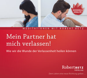 Buchcover Mein Partner hat mich verlassen | Robert Theodor Betz | EAN 9783940503947 | ISBN 3-940503-94-0 | ISBN 978-3-940503-94-7