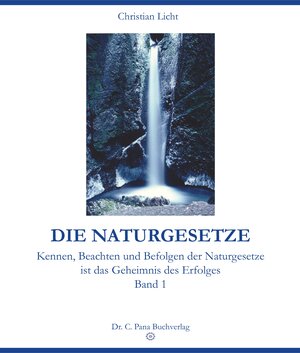 Buchcover DIE NATURGESETZE | Christian Licht | EAN 9783940509017 | ISBN 3-940509-01-9 | ISBN 978-3-940509-01-7