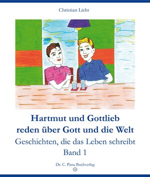 Buchcover Hartmut und Gottlieb reden über Gott und die Welt | Christian Licht | EAN 9783940509024 | ISBN 3-940509-02-7 | ISBN 978-3-940509-02-4