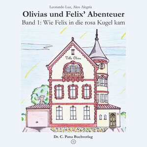 Buchcover Olivias und Felix' Abenteuer | Leonardo Luz | EAN 9783940509031 | ISBN 3-940509-03-5 | ISBN 978-3-940509-03-1