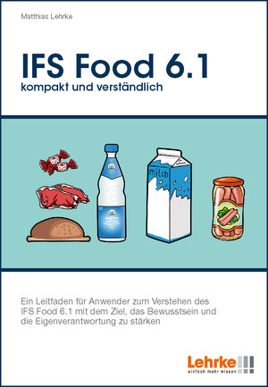 Buchcover IFS Food 6.1 kompakt und verständlich | Matthias Lehrke | EAN 9783940513205 | ISBN 3-940513-20-2 | ISBN 978-3-940513-20-5