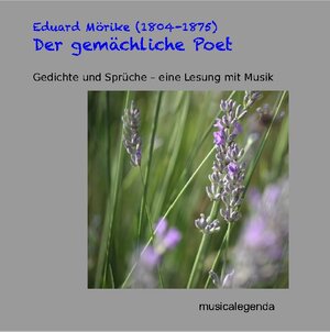 Buchcover Der gemächliche Poet | Eduard Mörike | EAN 9783940518378 | ISBN 3-940518-37-9 | ISBN 978-3-940518-37-8