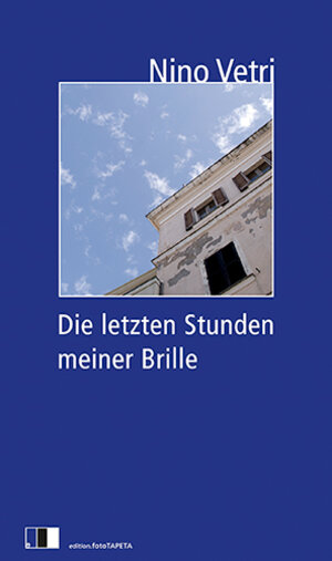 Buchcover Die letzten Stunden meiner Brille | Nino Vetri | EAN 9783940524102 | ISBN 3-940524-10-7 | ISBN 978-3-940524-10-2