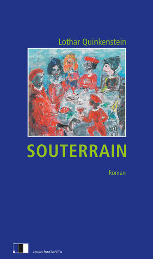 Buchcover Souterrain | Lothar Quinkenstein | EAN 9783940524782 | ISBN 3-940524-78-6 | ISBN 978-3-940524-78-2