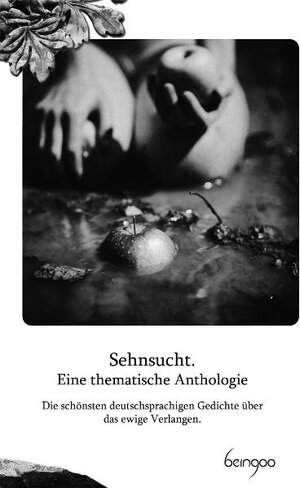 Buchcover Sehnsucht. Eine thematische Anthologie  | EAN 9783940525048 | ISBN 3-940525-04-9 | ISBN 978-3-940525-04-8