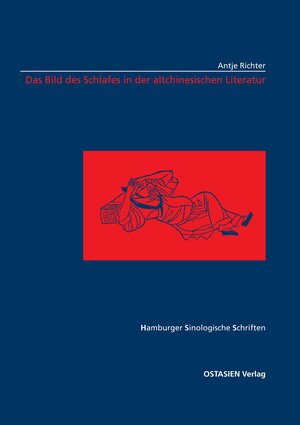 Buchcover Das Bild des Schlafes in der altchinesischen Literatur | Antje Richter | EAN 9783940527998 | ISBN 3-940527-99-8 | ISBN 978-3-940527-99-8