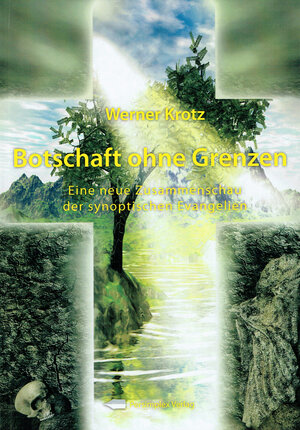 Buchcover Botschaft ohne Grenzen | Werner Krotz | EAN 9783940528919 | ISBN 3-940528-91-9 | ISBN 978-3-940528-91-9