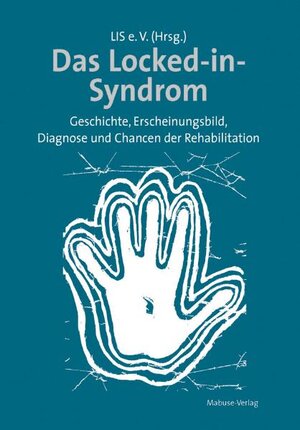 Buchcover Das Locked-in-Syndrom  | EAN 9783940529602 | ISBN 3-940529-60-5 | ISBN 978-3-940529-60-2