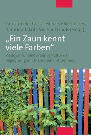 Buchcover "Ein Zaun kennt viele Farben"  | EAN 9783940529954 | ISBN 3-940529-95-8 | ISBN 978-3-940529-95-4
