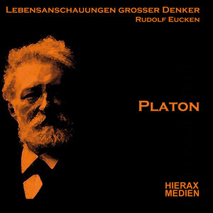 Buchcover Plato und seine Lebensanschauung | Rudolf Eucken | EAN 9783940530158 | ISBN 3-940530-15-8 | ISBN 978-3-940530-15-8