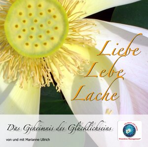 Buchcover Liebe, Lebe, Lache | Marianne Ullrich | EAN 9783940530257 | ISBN 3-940530-25-5 | ISBN 978-3-940530-25-7