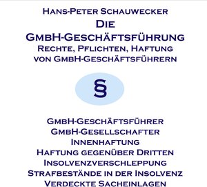 Buchcover Die GmbH-Geschäftsführung | Hans P Schauwecker | EAN 9783940530929 | ISBN 3-940530-92-1 | ISBN 978-3-940530-92-9