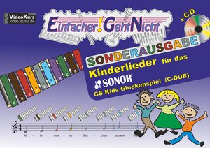 Buchcover Einfacher!-Geht-Nicht: Kinderlieder für das SONOR GS Kinder Glockenspiel (C-DUR) mit CD | Martin Leuchtner | EAN 9783940533432 | ISBN 3-940533-43-2 | ISBN 978-3-940533-43-2