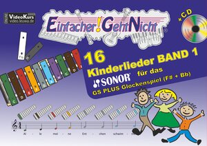 Buchcover Einfacher!-Geht-Nicht: 16 Kinderlieder BAND 1 – für das SONOR GS PLUS Glockenspiel (F#+Bb) mit CD | Martin Leuchtner | EAN 9783940533449 | ISBN 3-940533-44-0 | ISBN 978-3-940533-44-9