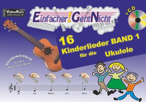 Buchcover Einfacher!-Geht-Nicht: 16 Kinderlieder BAND 1 – für die Ukulele mit CD | Anton Oberlin | EAN 9783940533685 | ISBN 3-940533-68-8 | ISBN 978-3-940533-68-5