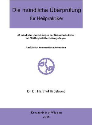 Buchcover Die mündliche Überprüfung für Heilpraktiker | Hartmut Hildebrand | EAN 9783940535979 | ISBN 3-940535-97-4 | ISBN 978-3-940535-97-9