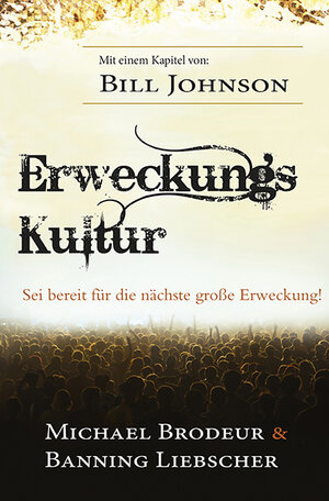 Buchcover Erweckungs Kultur | Michael Brodeur | EAN 9783940538628 | ISBN 3-940538-62-0 | ISBN 978-3-940538-62-8